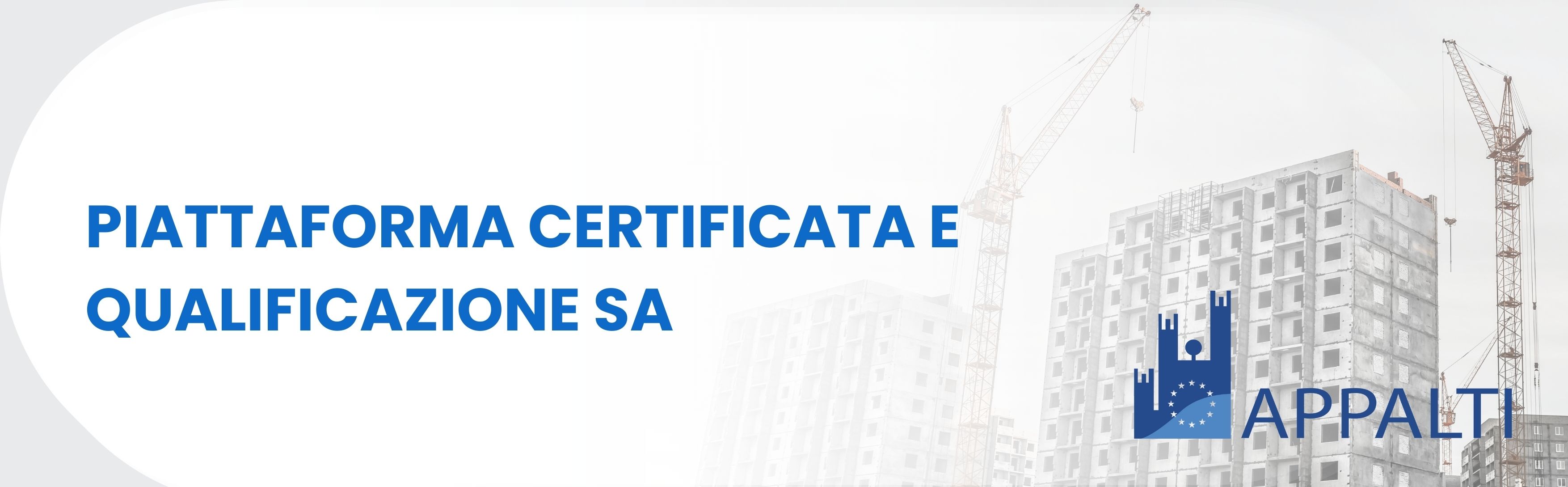 PIATTAFORMA CERTIFICATA E QUALIFICAZIONE AUTONOMA SA E CUC