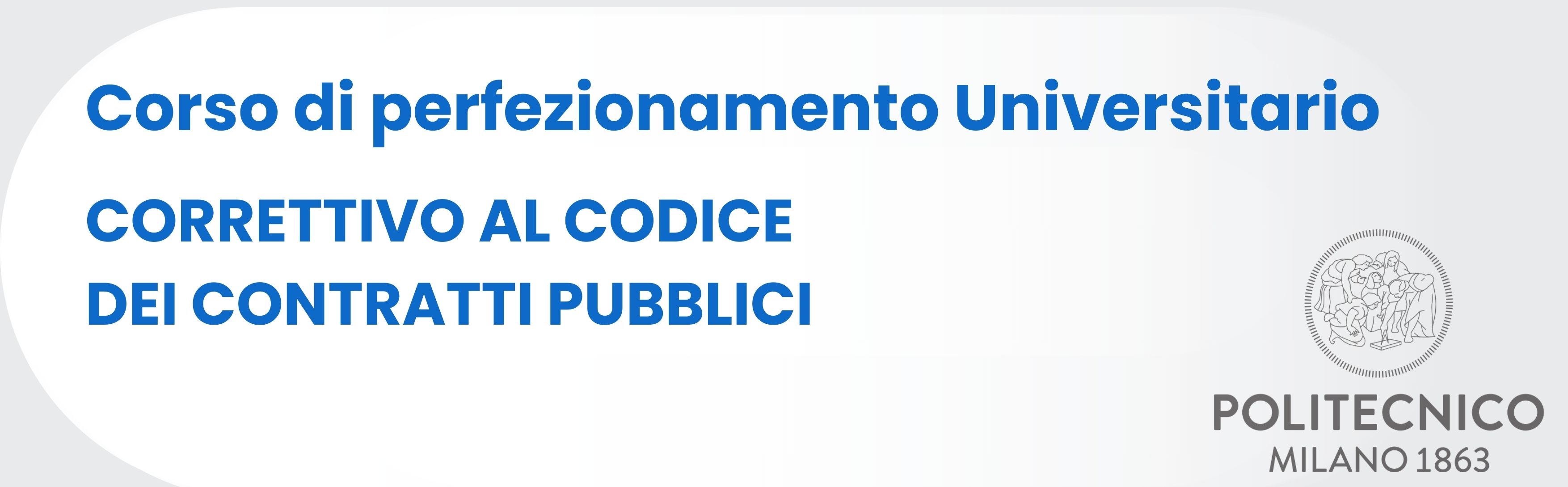 Corso di perfezionamento universitario CORRETTIVO AL CODICE DEI CONTRATTI PUBBLICI 