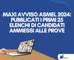 MAXI AVVISO ASMEL 2024: PUBBLICATI I PRIMI 25 ELENCHI DI CANDIDATI AMMESSI ALLE PROVE