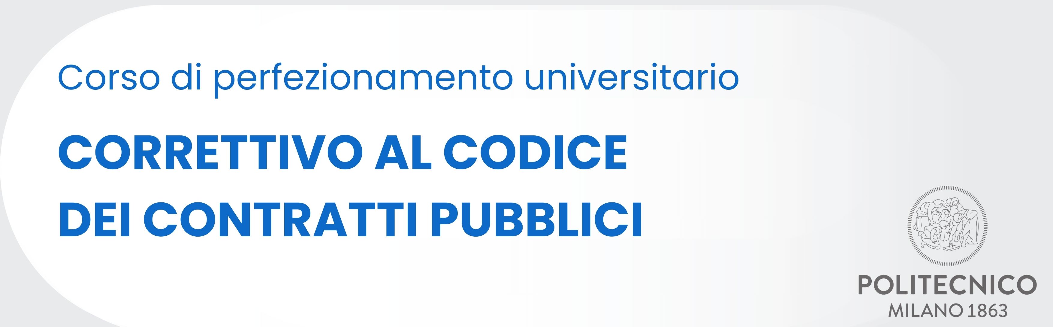 Corso di perfezionamento universitario CORRETTIVO AL CODICE DEI CONTRATTI PUBBLICI 