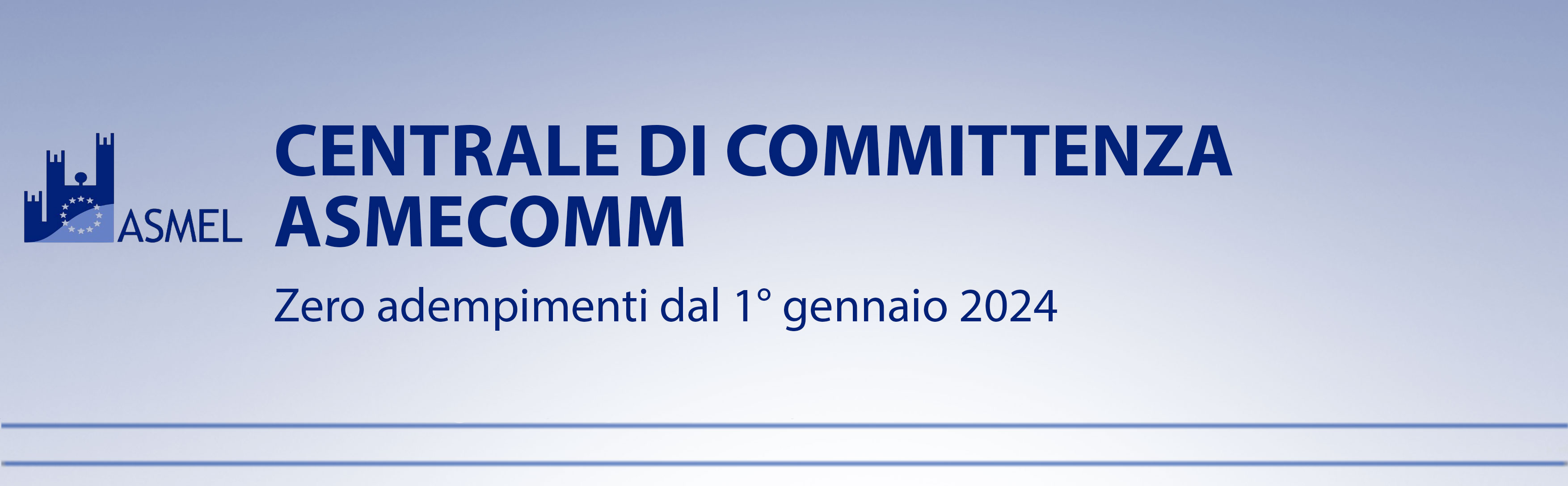 CENTRALE DI COMMITTENZA ASMECOMM ZERO ADEMPIMENTI DAL 1° GENNAIO 2024