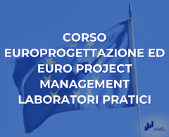 CORSO EUROPROGETTAZIONE ED EURO PROJECT MANAGEMENT LABORATORI PRATICI