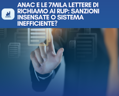 ANAC E LE 7MILA LETTERE DI RICHIAMO AI RUP: SANZIONI INSENSATE E SISTEMA INEFFICIENTE