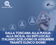 DALLA TOSCANA ALLA PUGLIA ALLA SICILIA, GLI ENTI LOCALI ITALIANO SCELGONO DI ASSUMERE TRAMITE ELENCO IDONEI 