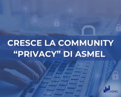 CRESCE LA COMMUNITY “PRIVACY” DI ASMEL 