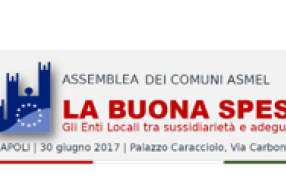 Assemblea dei Comuni ASMEL: LA BUONA SPESA Napoli 30 giugno 2017