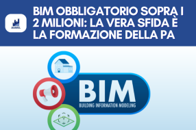 BIM OBBLIGATORIO SOPRA I 2 MILIONI: LA VERA SFIDA È LA FORMAZIONE DELLA PA