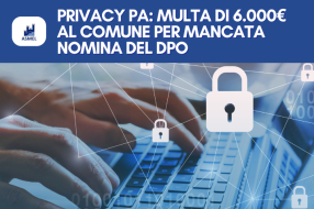 PRIVACY PA: MULTA DI 6.000€ AL COMUNE PER MANCATA NOMINA DEL DPO 