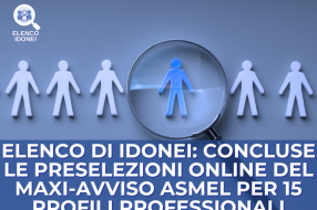 ELENCO DI IDONEI: CONCLUSE LE PRESELEZIONI ONLINE DEL MAXI-AVVISO ASMEL PER 15 PROFILI PROFESSIONALI