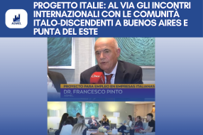 PROGETTO ITALIE: AL VIA GLI INCONTRI INTERNAZIONALI CON LE COMUNITÀ ITALO-DISCENDENTI A BUENOS AIRES E PUNTA DEL ESTE