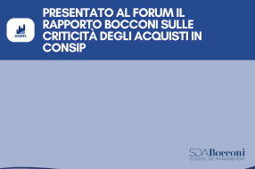 PRESENTATO AL FORUM IL RAPPORTO BOCCONI SULLE CRITICITÀ DEGLI ACQUISTI IN CONSIP