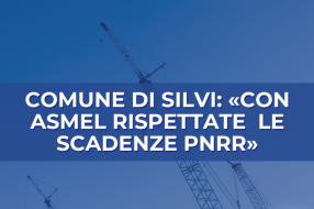 COMUNE DI SILVI: «CON ASMEL RISPETTATE  LE SCADENZE PNRR»