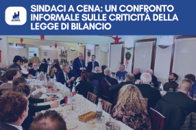 SINDACI A CENA: UN CONFRONTO INFORMALE SULLE CRITICITÀ DELLA LEGGE DI BILANCIO 