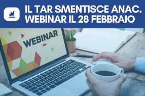 IL TAR SMENTISCE ANAC. WEBINAR IL 28 FEBBRAIO