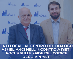 ENTI LOCALI AL CENTRO DEL DIALOGO ASMEL-ANCI NELL’INCONTRO A RIETI: FOCUS SULLE SFIDE DEL CODICE DEGLI APPALTI