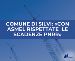 COMUNE DI SILVI: «CON ASMEL RISPETTATE  LE SCADENZE PNRR»