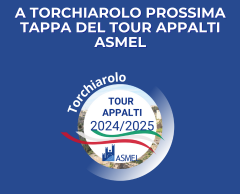 A TORCHIAROLO PROSSIMA TAPPA DEL TOUR APPALTI ASMEL